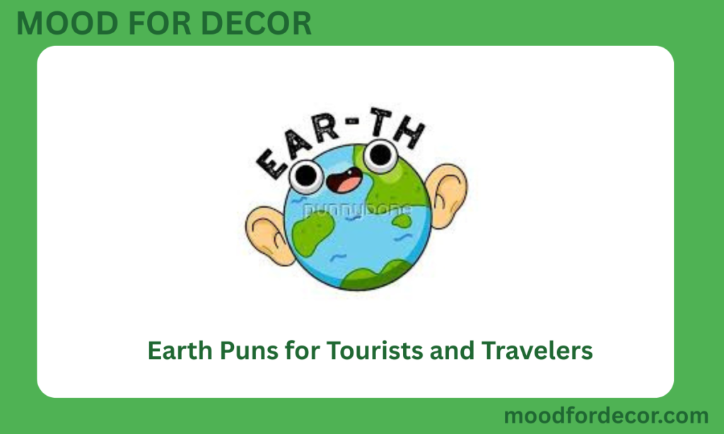 Earth Puns for Tourists and Travelers