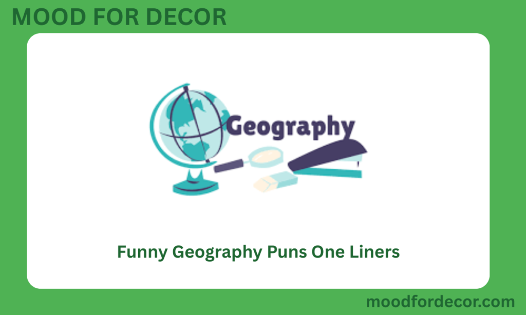 Funny Geography Puns One Liners