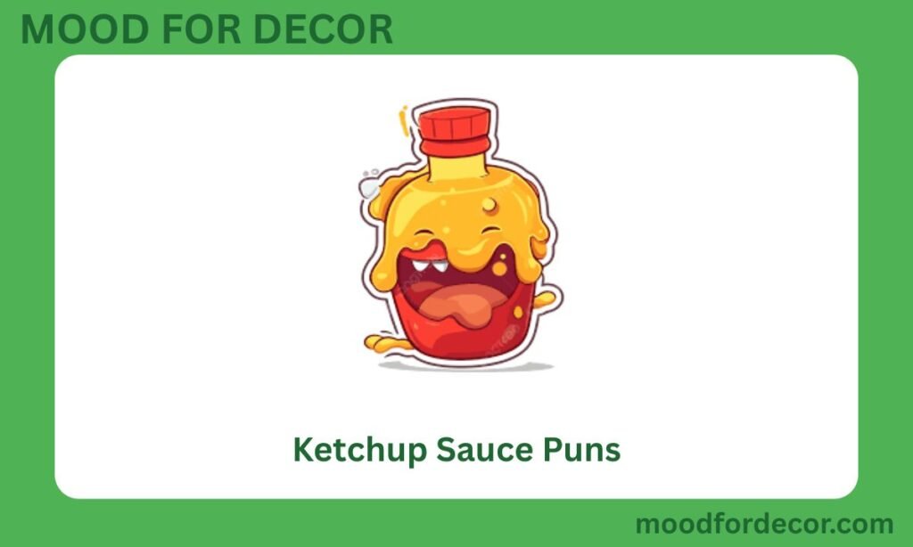 Ketchup Sauce Puns