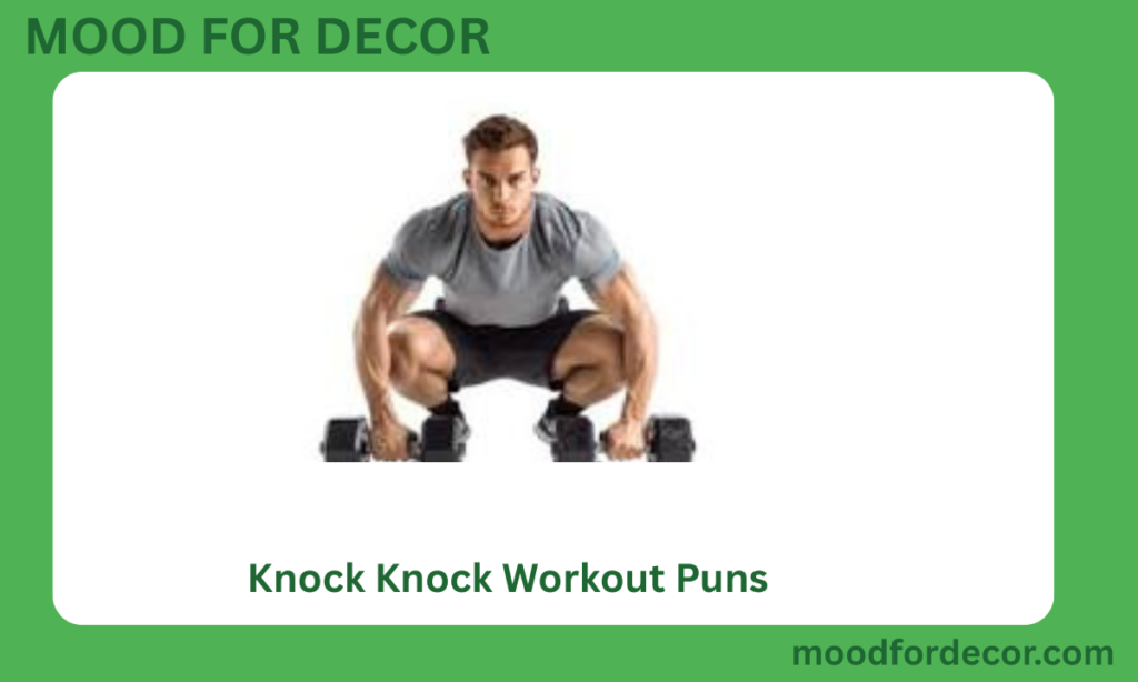 Knock Knock Workout Puns