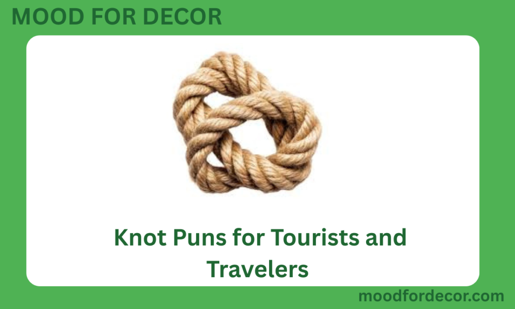 Knot Puns for Tourists and Travelers