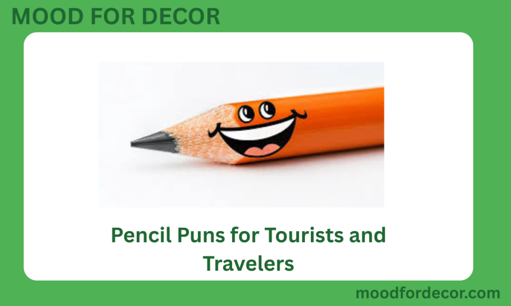 Pencil Puns for Tourists and Travelers