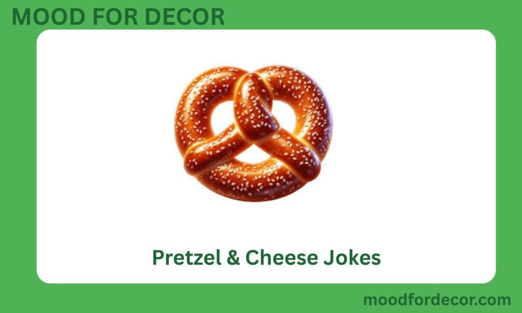Pretzel & Cheese Jokes