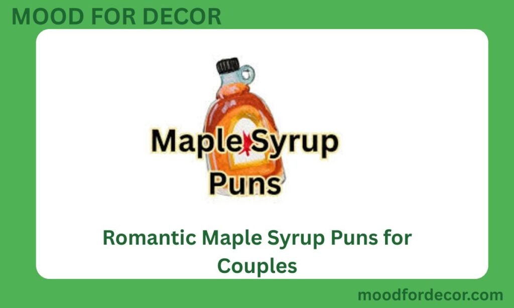 Romantic Maple Syrup Puns for Couples