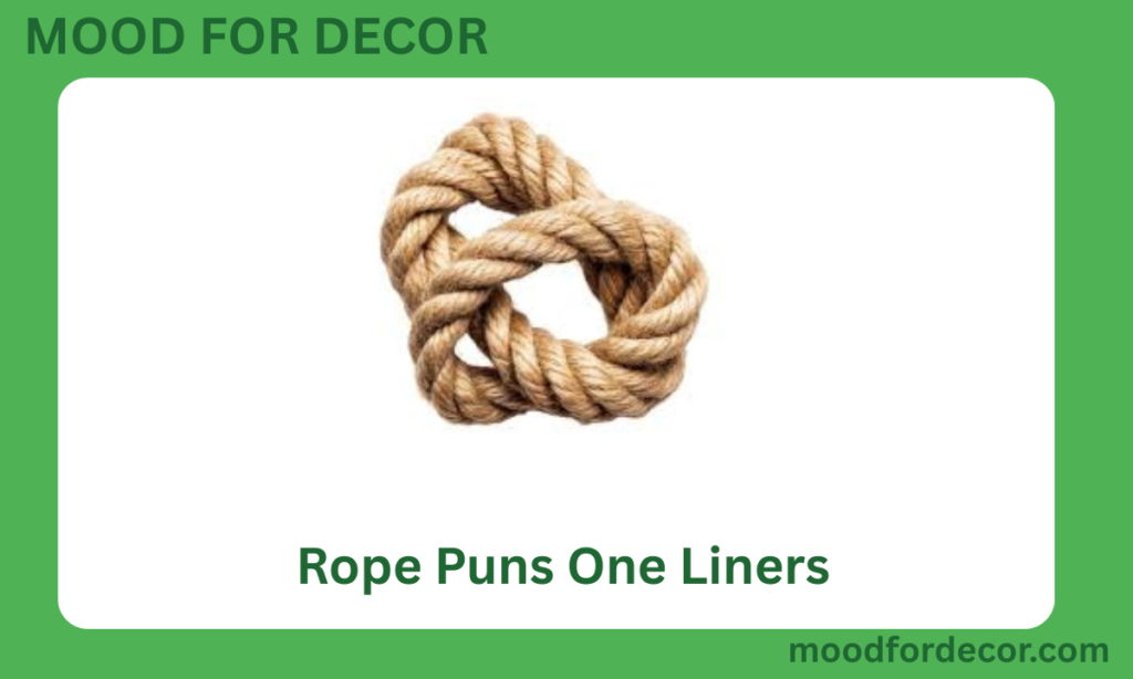 Rope Puns One Liner