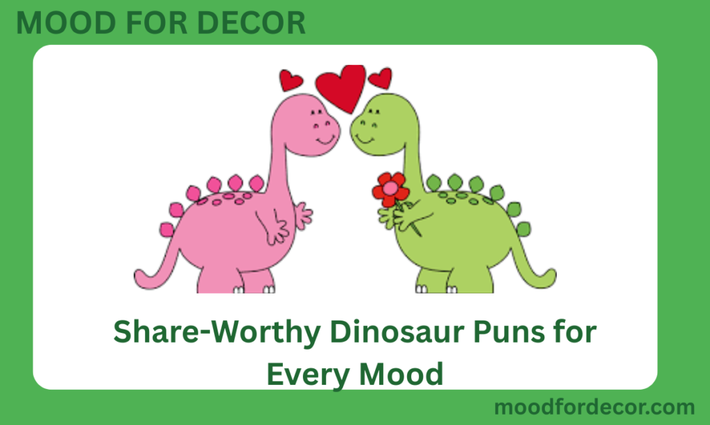 Share-Worthy Dinosaur Puns for Every MooD