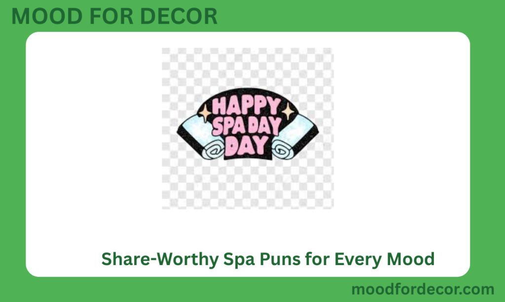 Share-Worthy Spa Puns for Every Mood