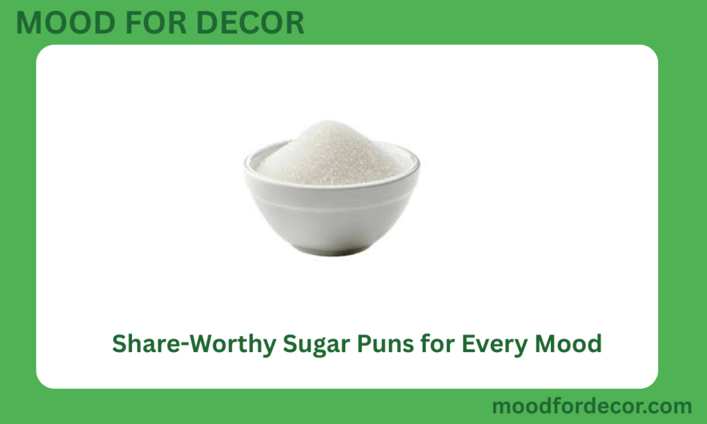 Share-Worthy Sugar Puns for Every Mood