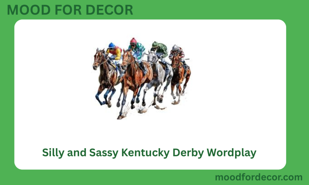 Silly and Sassy Kentucky Derby Wordplay