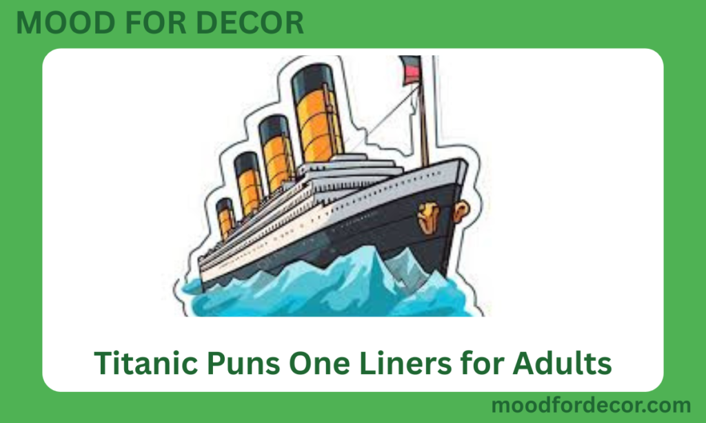 Titanic Puns One Liners for Adult
