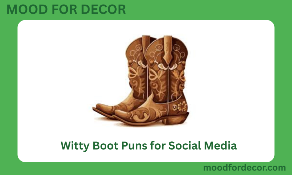 Witty Boot Puns for Social Media