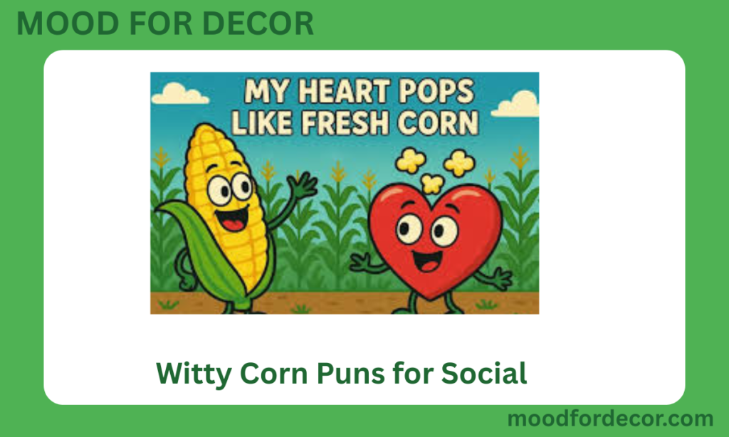 Witty Corn Puns for Social