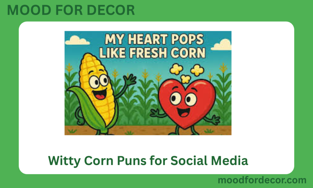 Witty Corn Puns for Social Media
