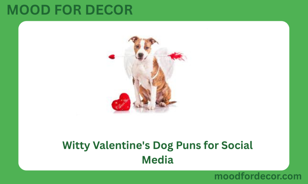 Witty Valentine's Dog Puns for Social Media