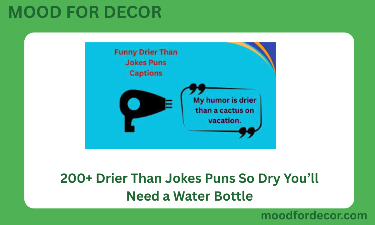 200+ Drier Than Jokes Puns So Dry You’ll Need a Water Bottle