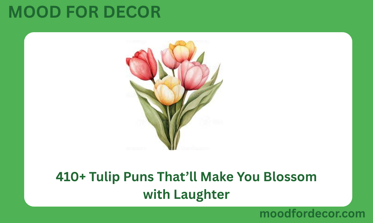 410+ Tulip Puns That’ll Make You Blossom with Laughter