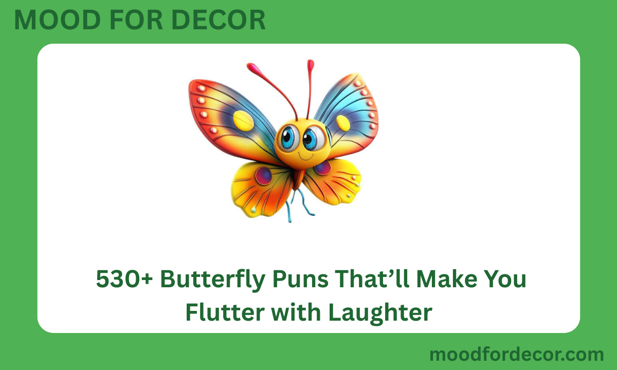 530+ Butterfly Puns That’ll Make You Flutter with Laughter