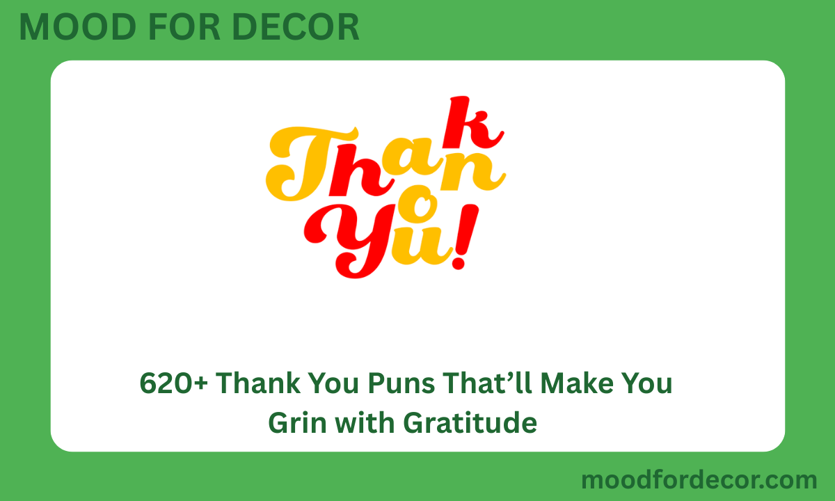 620+ Thank You Puns That’ll Make You Grin with