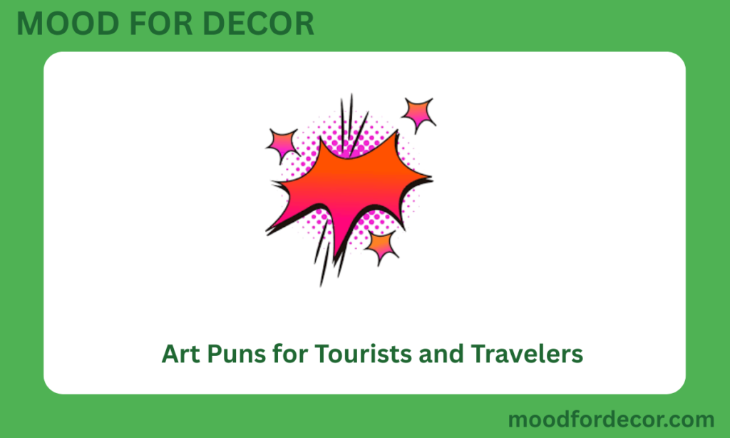 Art Puns for Tourists and Travelers