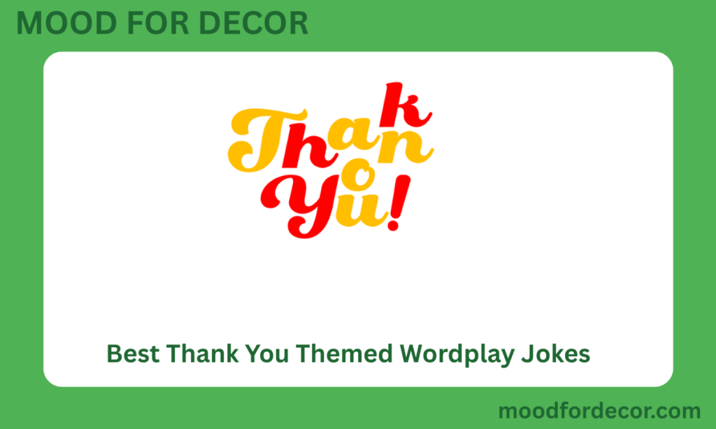 Best Thank You Themed Wordplay Jokes