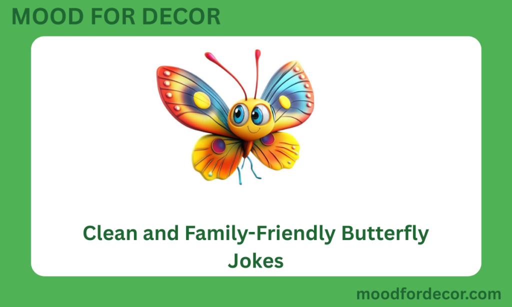 Clean and Family-Friendly Butterfly Jokes