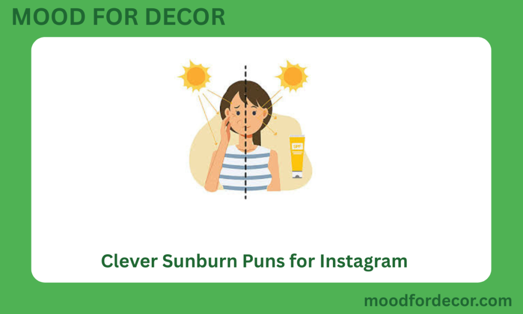 Clever Sunburn Puns for Instagram