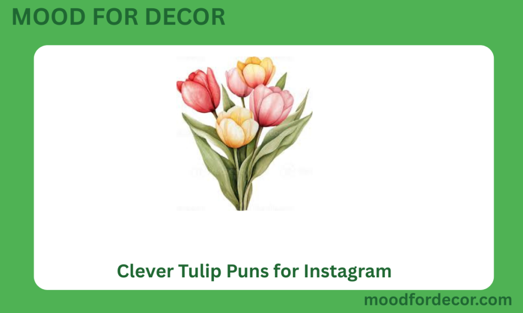 Clever Tulip Puns for Instagram
