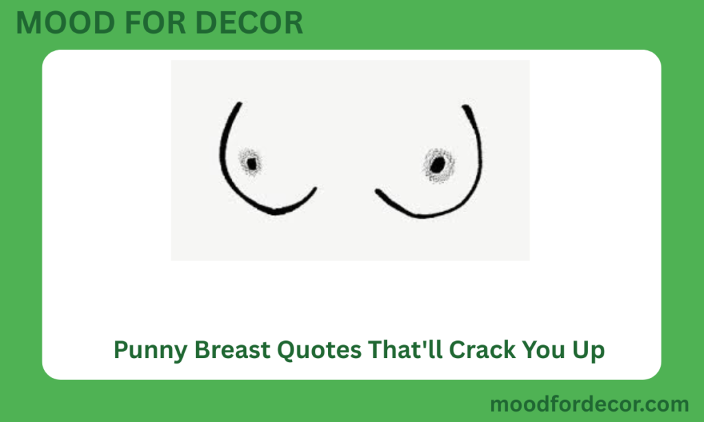 Punny Breast Quotes That'll Crack You Up