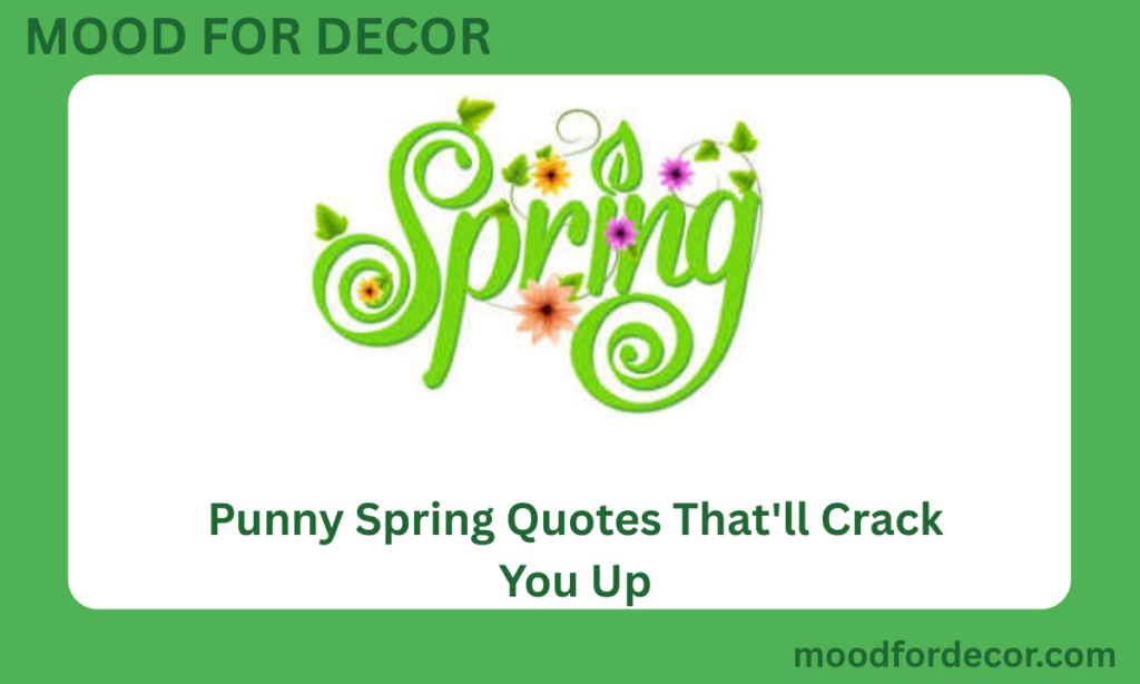 Punny Spring Quotes That'll Crack You Up
